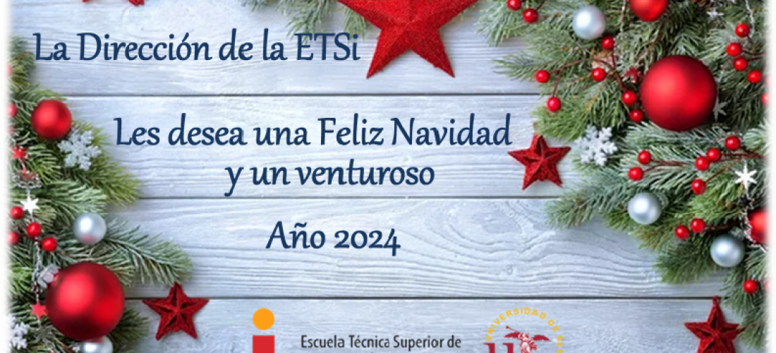 La Dirección de la ETSi les desea una Feliz Navidad y un Venturoso Año 2024